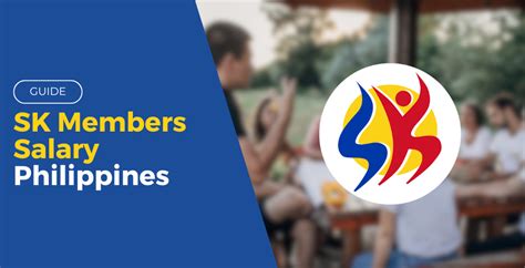 GUIDE: SK Members Salary Philippines .